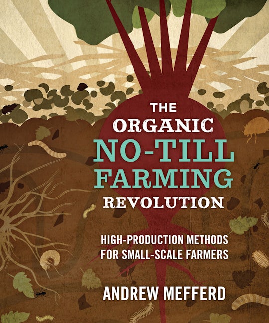 Book cover image for The Organic No-Till Farming Revolution ISBN: 9780865718845